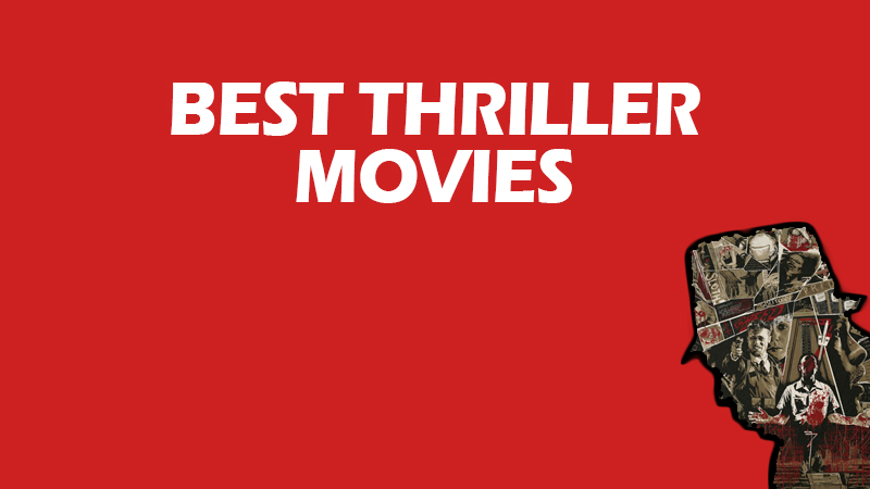 Best Thriller Movies