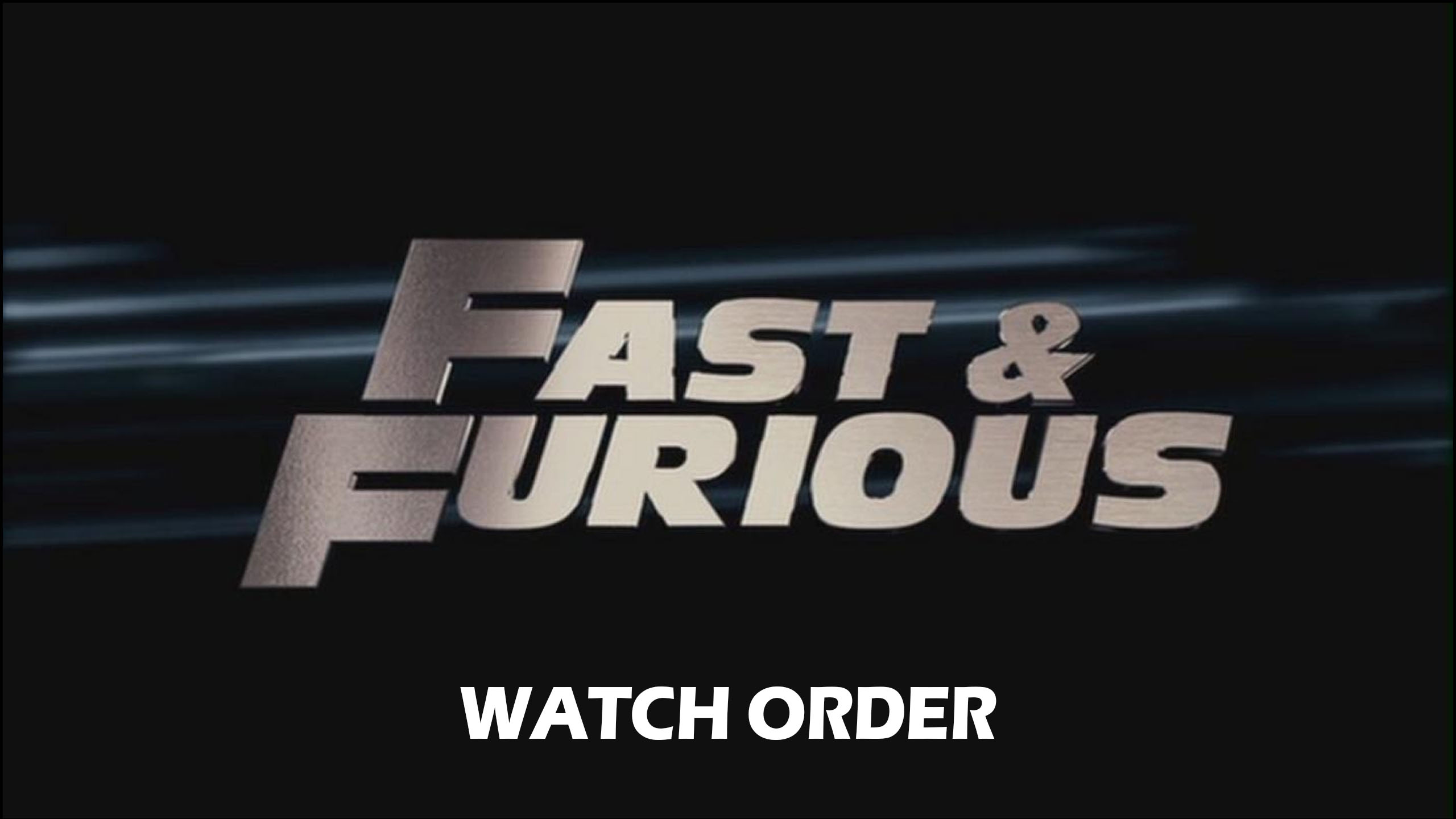 Fast & Furious Watch Order