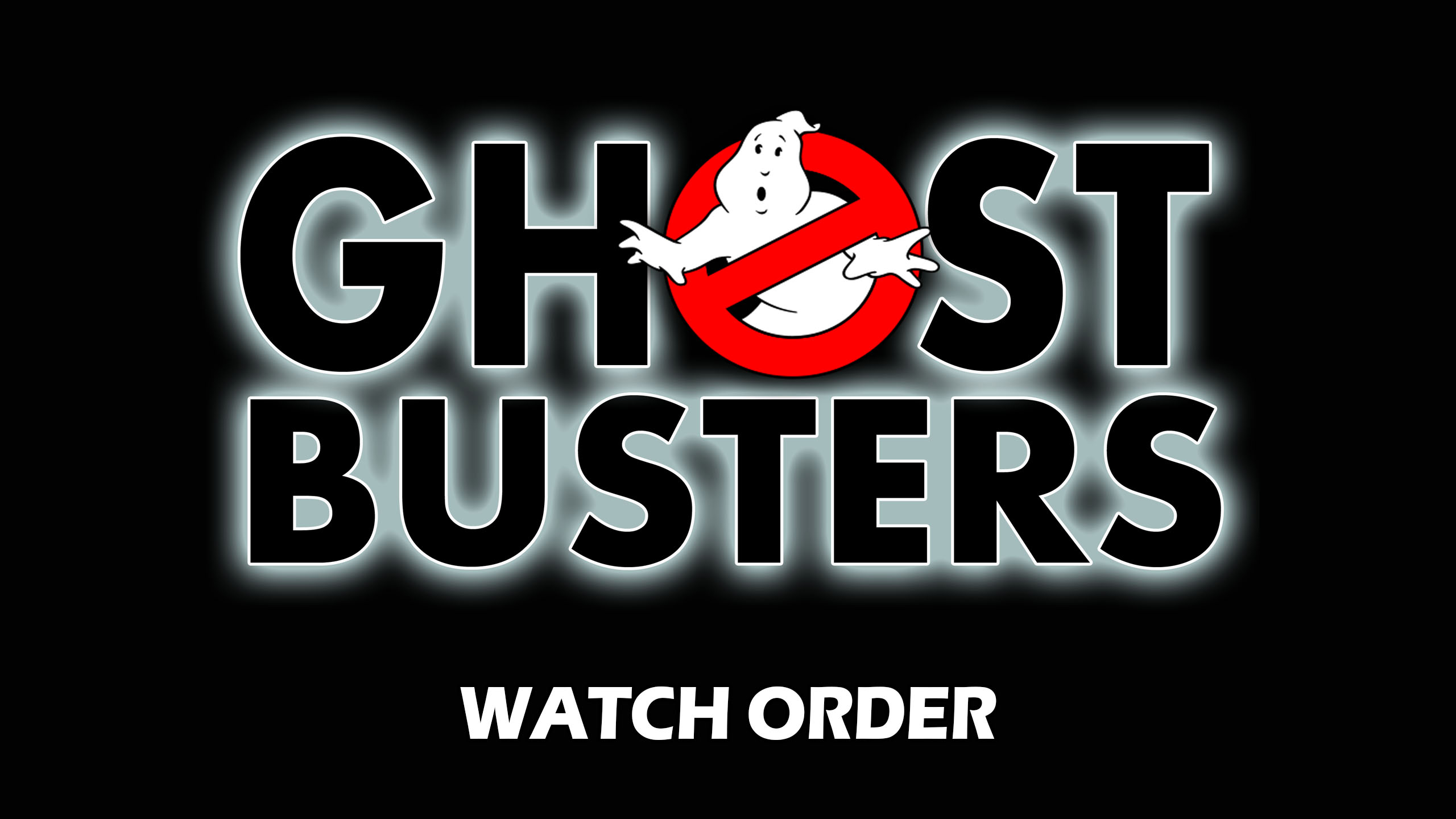 Ghostbusters Watch Order