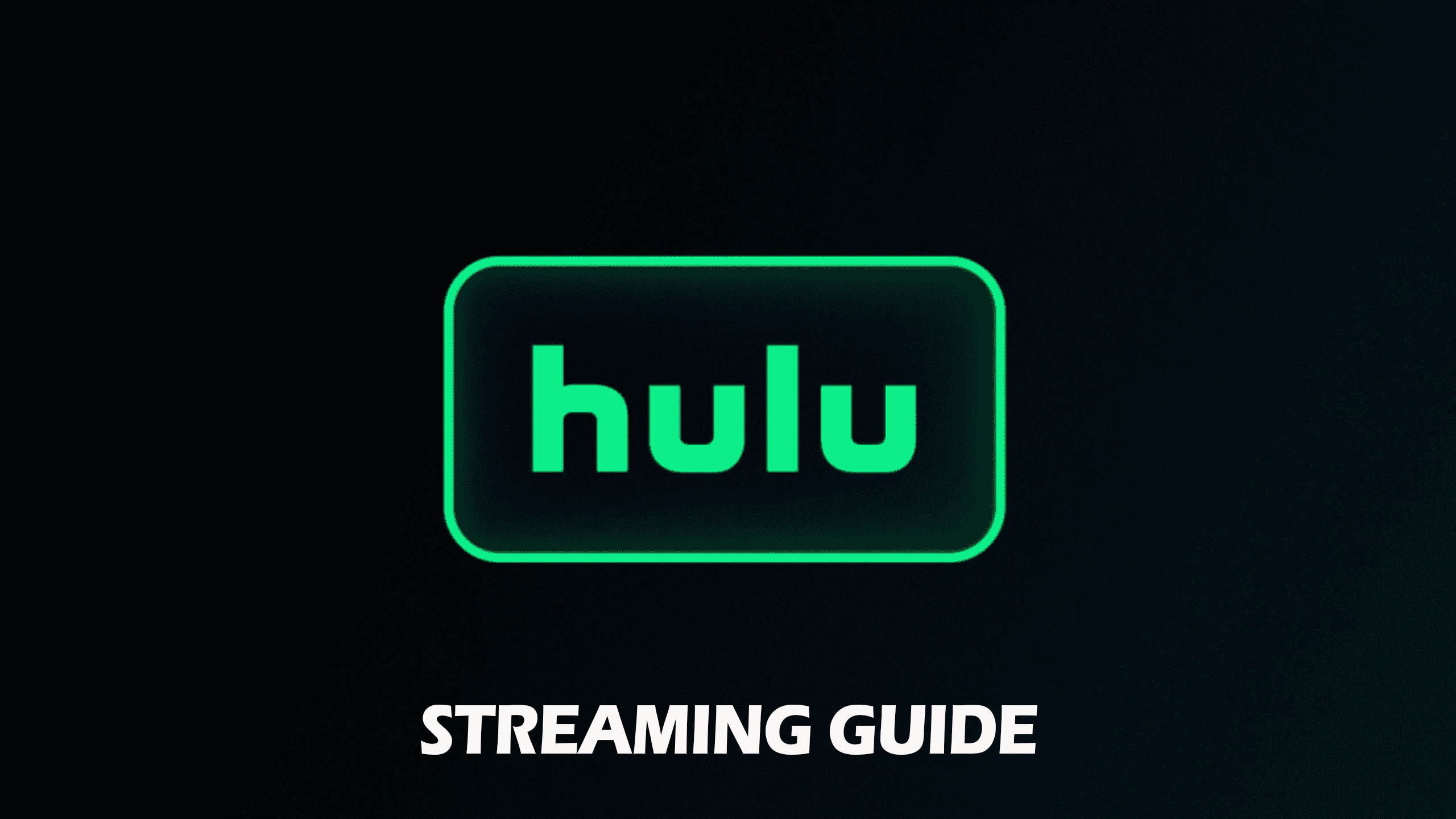Hulu Streaming Guide